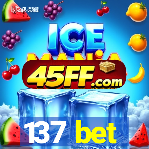 137 bet